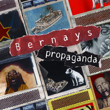 Bernays Propaganda: B.P. [pmgrec 019] 2008
