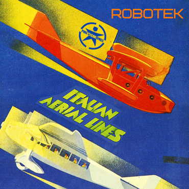 Robotek: Italian Aerial Lines EP [pmgrec 088] 2013