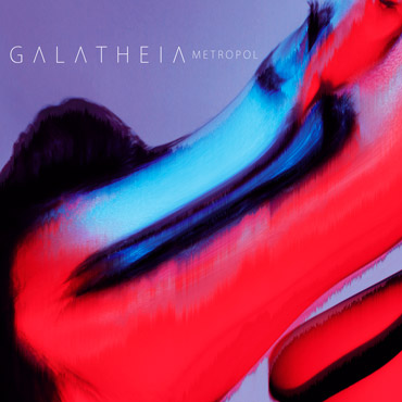 Galatheia: Metropol EP [pmgrec 134] 2017