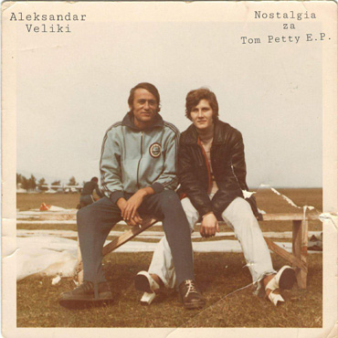 Aleksandar Veliki: Nostalgija Za Tom Petty EP [pmgrec 151] 2018