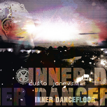 Dushko Janevski: Inner Dancefloor [pmgrec 016] 2007