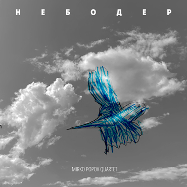 Mirko Popov Quartet: Neboder [pmgrec 189] 2021