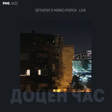 Sethstat & Mirko Popov: Live (Docen Čas) [pmgjazz 011] 2020