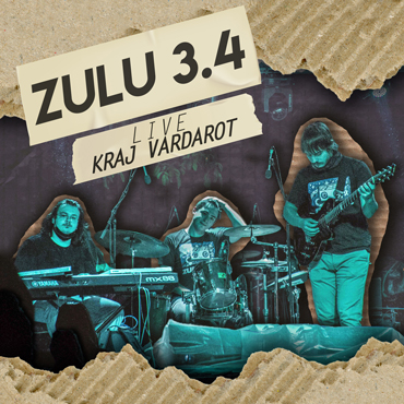 Zulu 3.4: Live Kraj Vardarot [pmgjazz 018] 2020