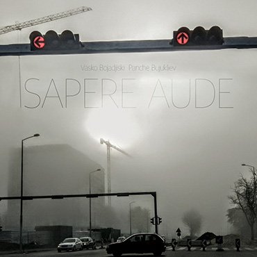 Bojadjiski / Bujukliev: Sapere Aude [pmgjazz 030] 2022