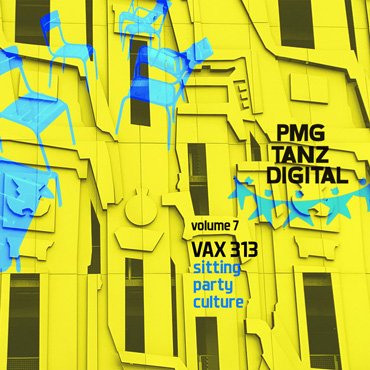 Vaxine 313: Sitting Party Culture [pmgtanzd 007] 2020